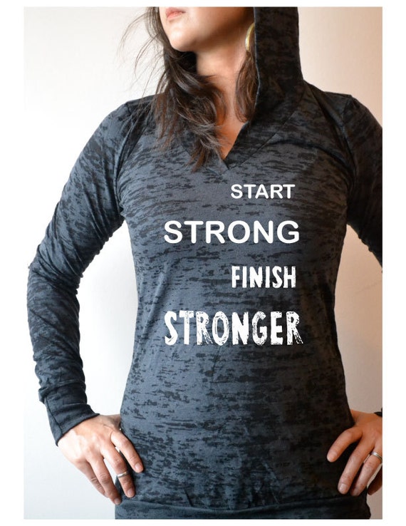 Start Strong Finish Stronger Shirt. Womens by GirlThreads on Etsy