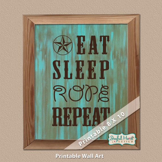 Eat Sleep Rope Repeat Western wall decor printable