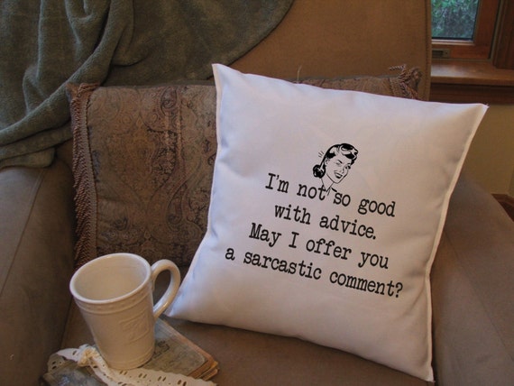 funny throw pillow cover quote pillow sarcastic comment
