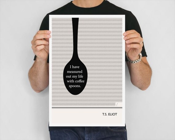 Illustration, T.S. Eliot Quote, Coffee - Fine Art Print, Art Poster, Black and White Kitchen Art, Coffee Art, Spoon Drawing