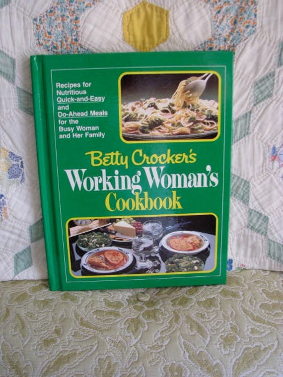 Vintage Cookbook-Betty Crocker's Working Woman's