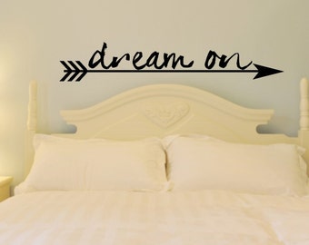 Dream On. Custom Vinyl Wall Decal. Great Bedroom Decal.