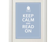Keep calm and read on, custom color poster,  8''x10'', free shipping