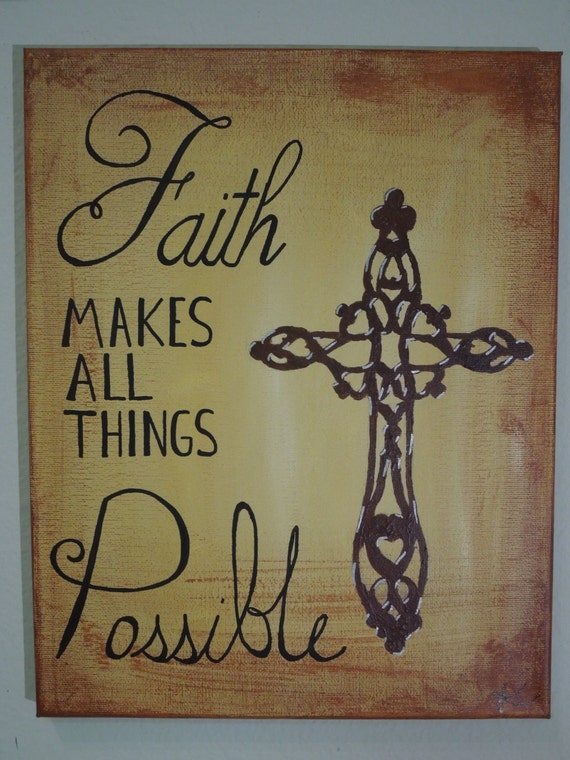 Items similar to Faith makes all things possible with cross - Acrylic ...