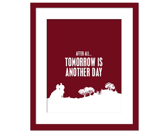 After All, Tomorrow is Another Day - Art Print - Gone With the Wind - Motivational Print - Movie Typography Poster - 8 x 10 Wall Art Decor After All, Tomorrow is Another Day - Art Print - Gone With the Wind - Motivational Print - Movie Typography Poster - 8 x 10 Wall Art Decor