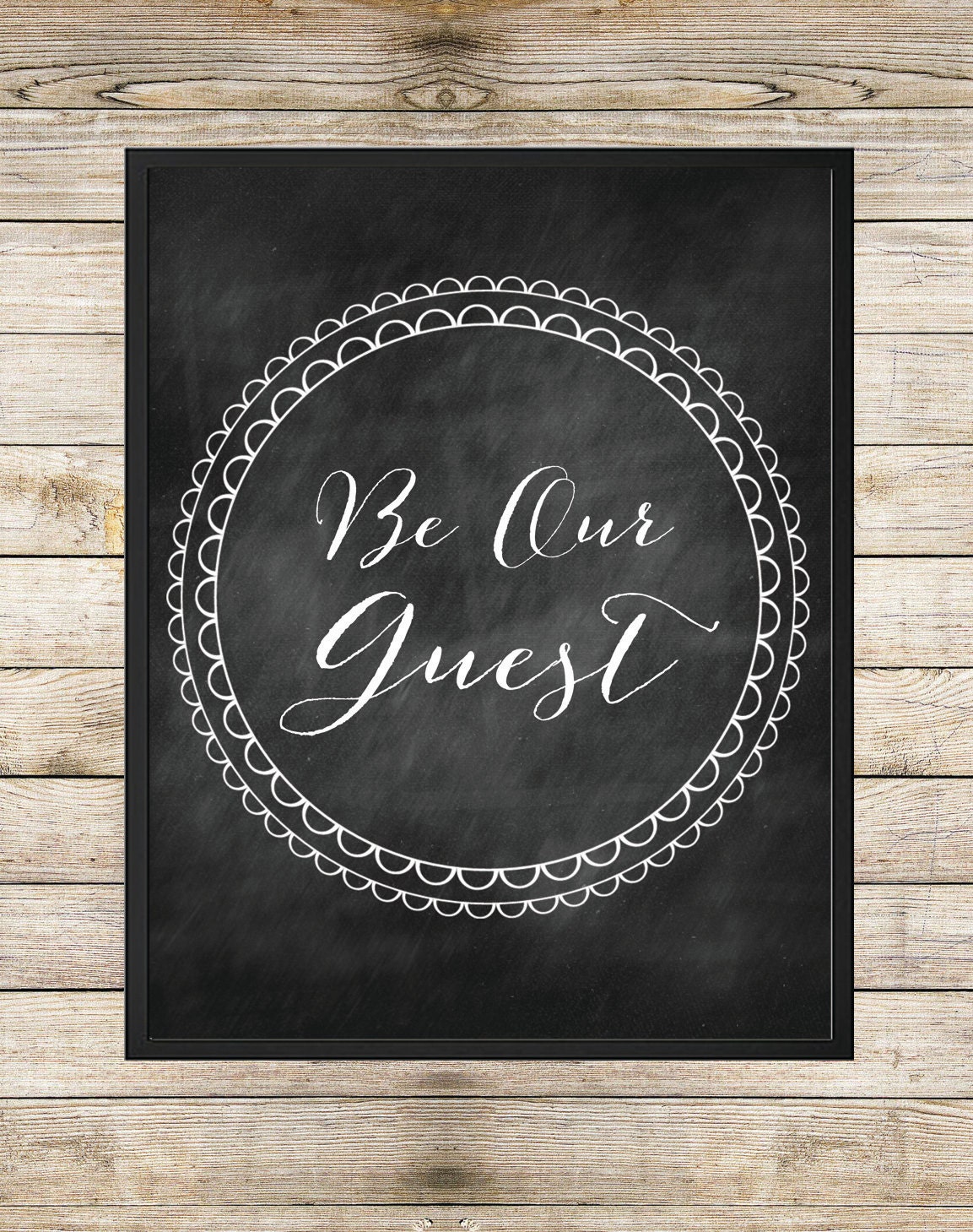 Be Our Guest 8X10 INSTANT DOWNLOAD Printable by SouthernSpruce