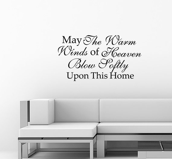 May The Warm Winds Of Heaven Blow Soft...Wall Vinyl Decal Art