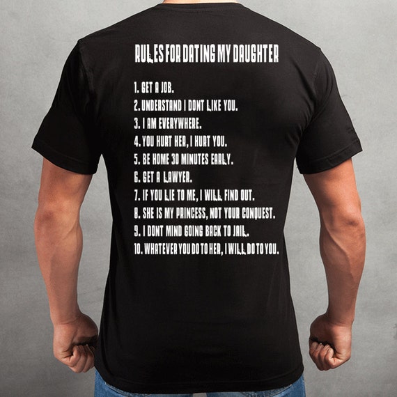 The rules of dating my daughter t shirt