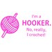 Funny Crochet Decal I'm a HOOKER No Really I by azurerocket