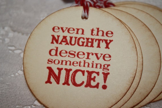 Items similar to Even The Naughty Deserve Something Nice Handmade ...