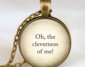 Peter Pan Quote necklace, Peter Pan jewelry , peter pan pendant ,Oh, the cleverness of me pendant, book pendant , book necklace