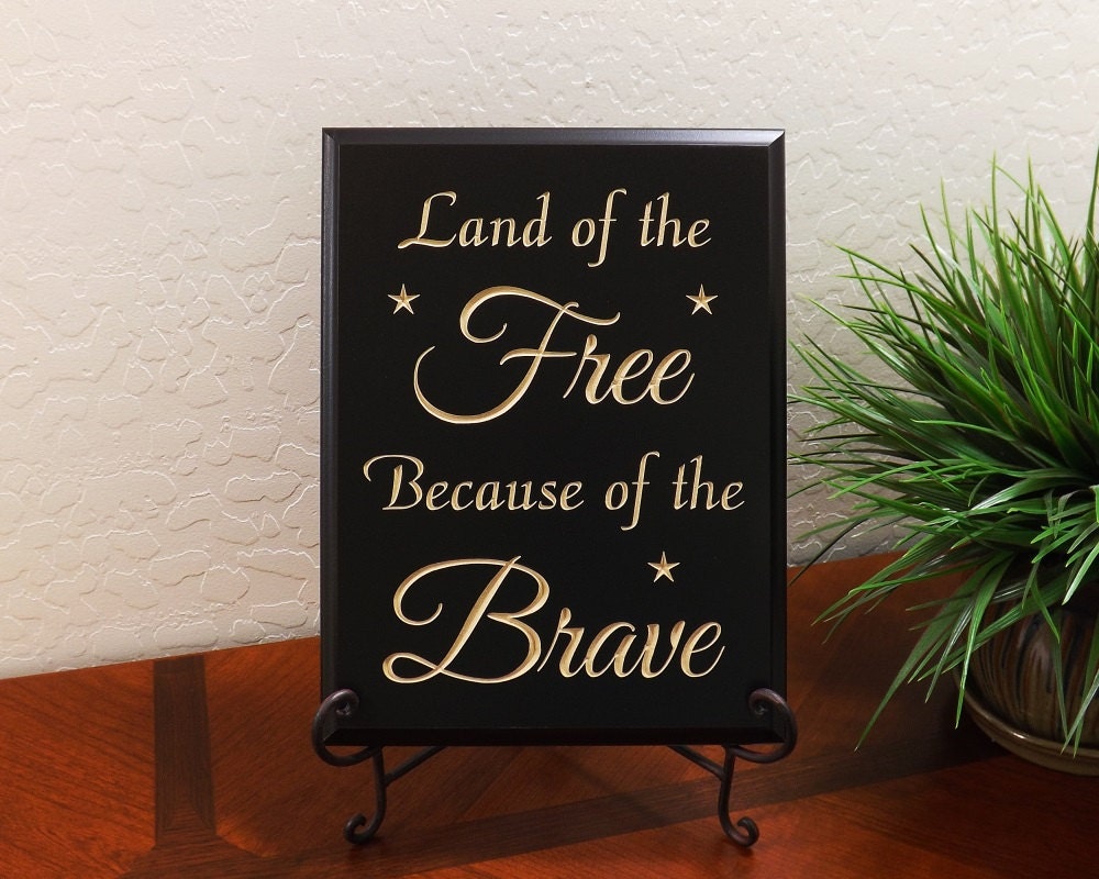 quote land of the free because of the brave