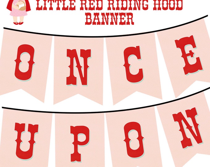 Once Upon A Time - Little Red Red Riding Hood Party Banner - Bunting - Party Decor - DIY - Instant Download
