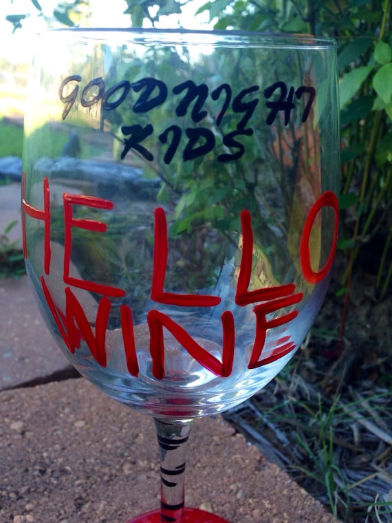 Good Night Kids Hello Wine Glass