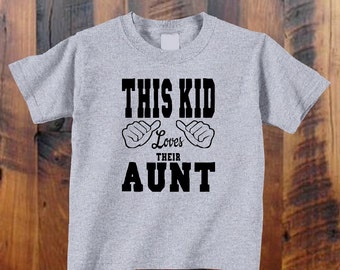 Baby Clothes This Kid loves their AUNT 5 color Toddler or Youth tee to ...