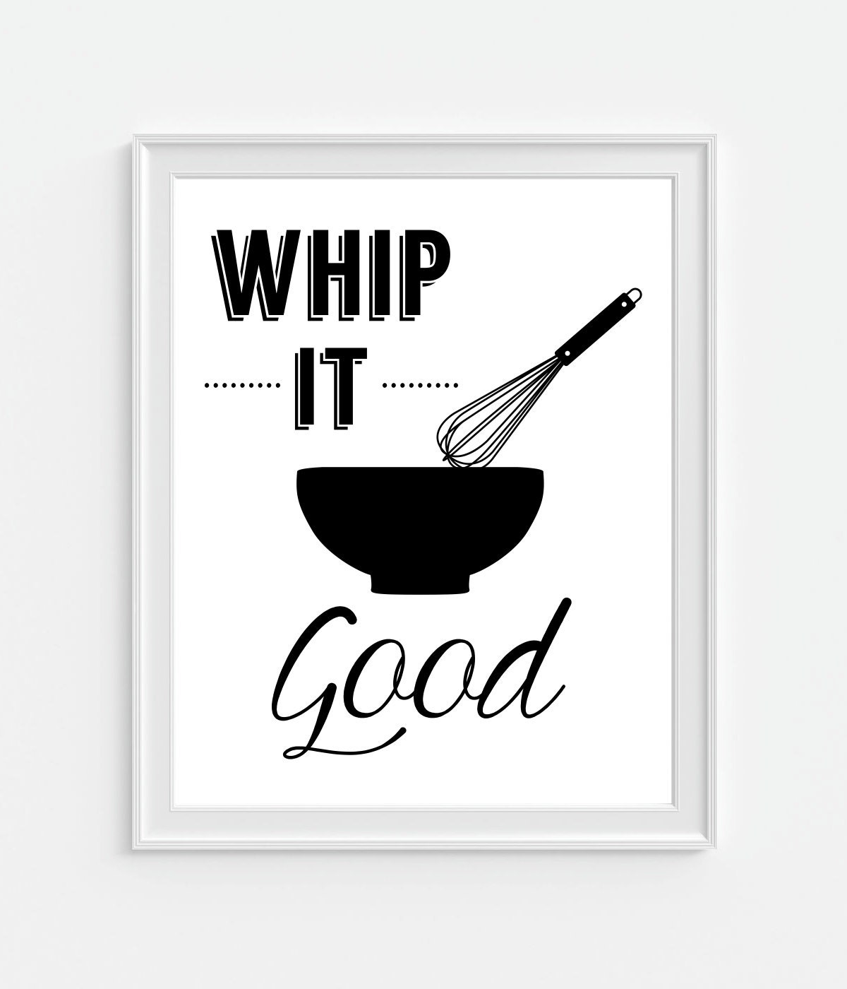 Whip It Good Kitchen Art Whisk Bowl Quote Poster by Picturality