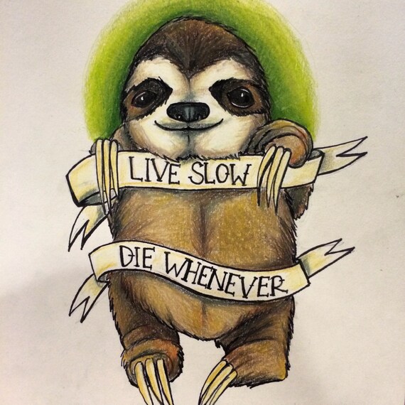 Items similar to Live Slow, Die Whenever on Etsy