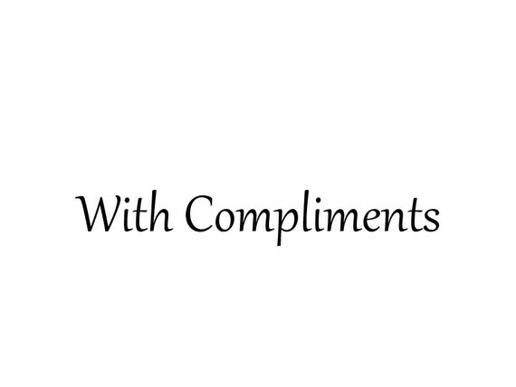 with compliments