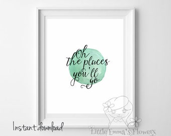 Oh The Places You'll Go Inspirational Print Teen Room Decor digital print Dorm wall art Office art Motivational Art Inspirational Quote ID54