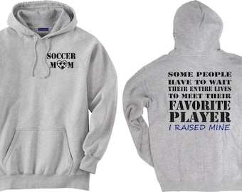 Soccer mom shirt. Favorite Player. Hoodie sweatshirt in white or gray.