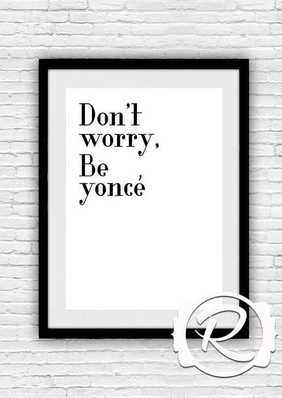 Don T Worry Be Yonce