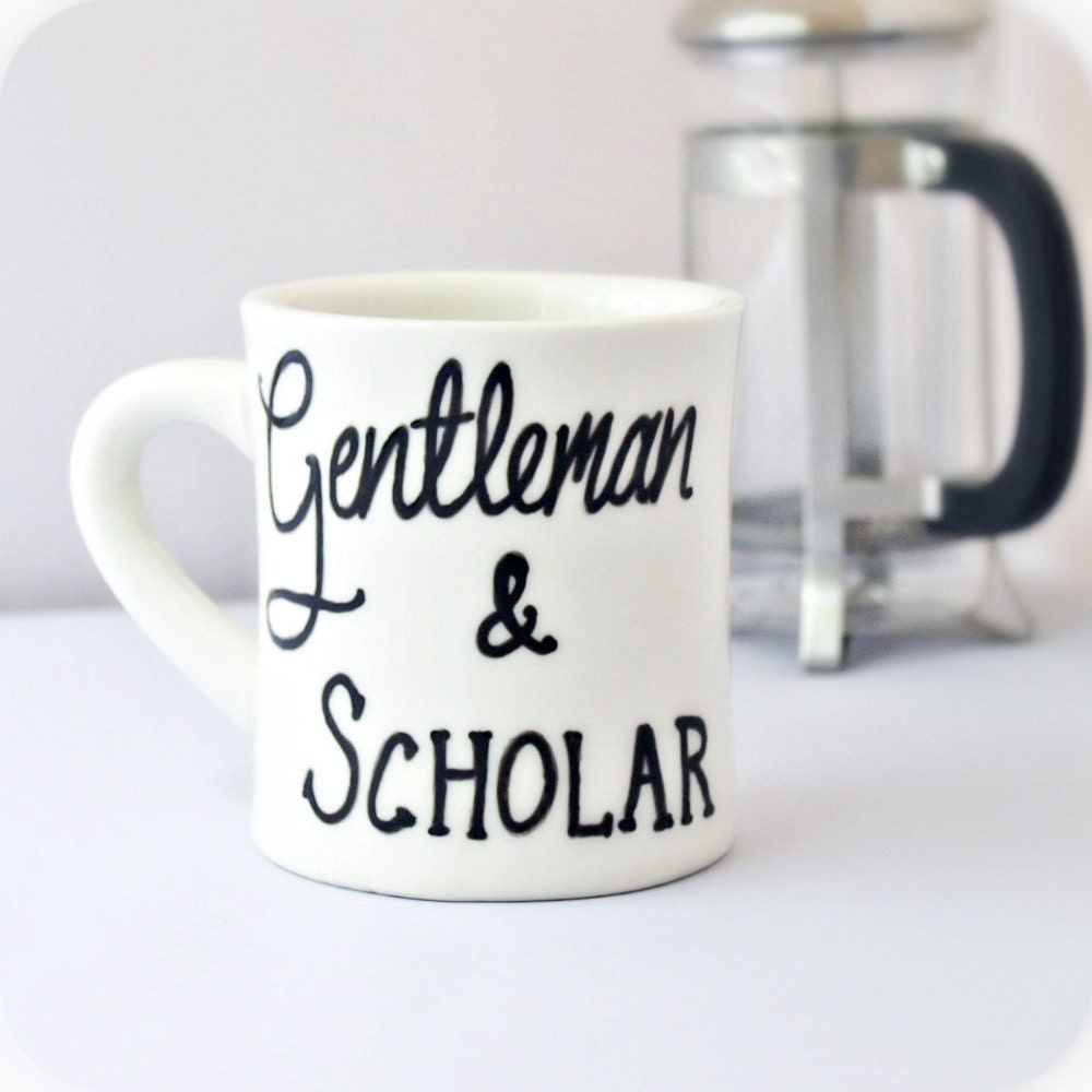 Funny Coffee Mug for Men diner mug gentleman scholar Class