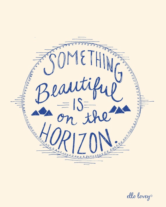 Something Beautiful is on the Horizon in Blue - Art Print -8x10