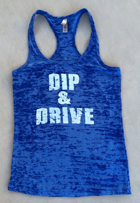 Items similar to Dip and Drive racerback burnout tank. Women's Workout ...