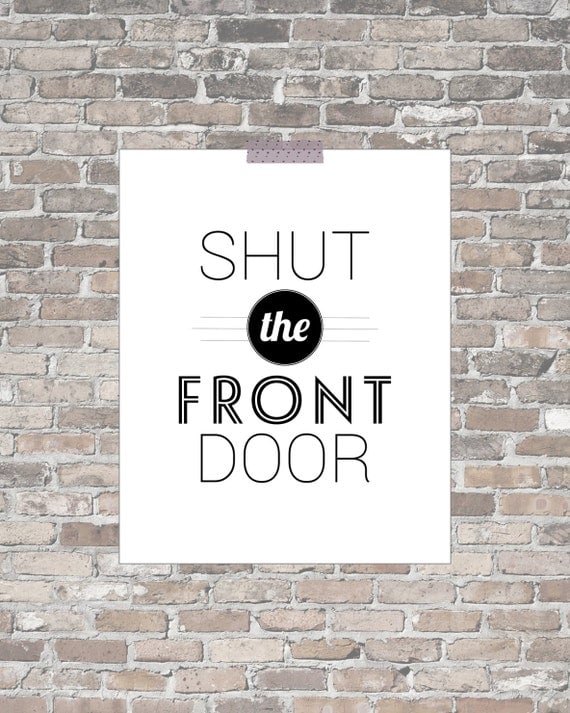 Shut the front door meaning