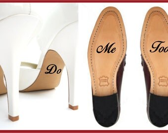 I do and Me Too Wedding Shoe Decal / Wedding Shoe Sticker / Personalized Wedding Decal / Personalized Wedding Sticker