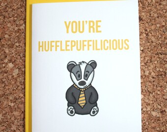 Harry Potter Card Hufflepuff - You're hufflepuffilicious