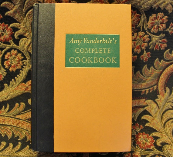 Amy Vanderbilt's Complete Cookbook First Edition 1961