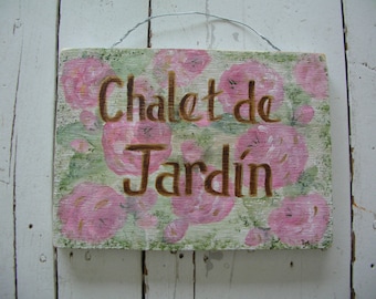 Cottage Garden Sign-Hand painted wood sign-Rose Garden-Chalet de Jardin-Pink Roses-Garden Art-Secret Garden-Mom's garden-Fairy garden-French