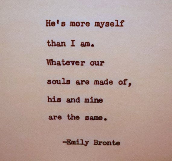  EMILY  BRONTE  Valentines Poem Love  Quote  Emily  Bronte  Quote 