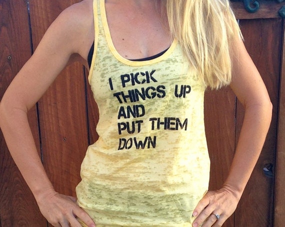 I Pick Things Up And Put Them Down Fitness Tank Top