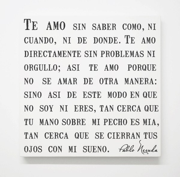 Pablo Neruda Love  Poem Canvas Spanish  Quotes  by 