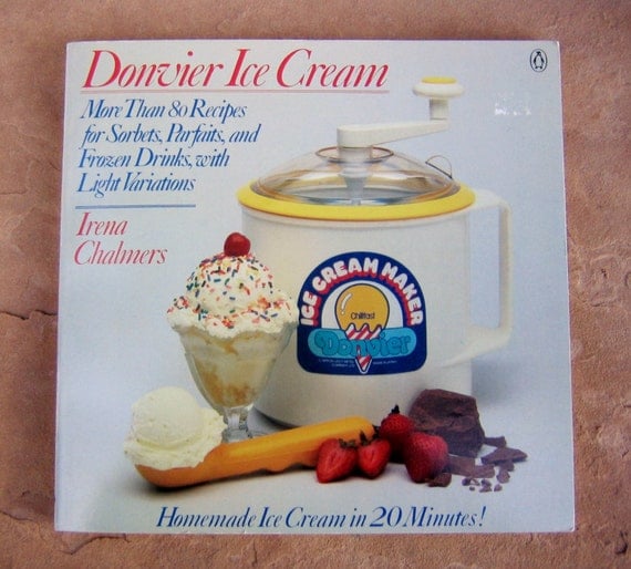 Donvier Ice Cream Recipe Book Homemade Ice by EpicureanBookcase