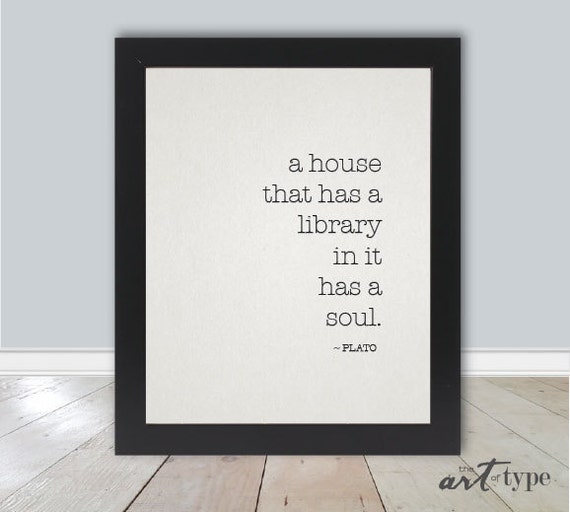 Plato Quote Print A house with a library INSTANT by theARTofTYPE