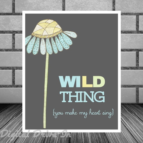 wild thing you make my heart sing sign