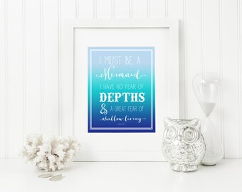 I Must Be A Mermaid • Anais Nin Quote • 11x14 Printable • Instant Download