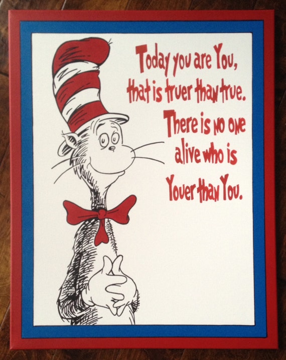 Cat in the Hat Today you are You inspired by Dr.