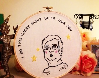 7" "I Do This Every Night With Your Son" Embroidery