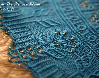 When The Flowers Bloom Knitting Shawl Pattern in PDF