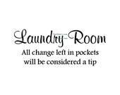 Laundry Room Change Left Tips - Wall Decal - Vinyl Wall Decals, Wall Decor, Signage, Laundry Room Decal,Laundry Room Decor