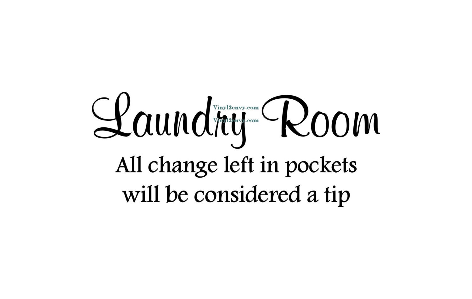 Laundry Room Change Left Tips Wall Decal Vinyl Wall