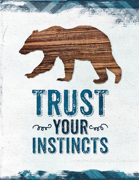 Bear Print - Trust Your Instincts - DIY Print Wall Art - 8 x 10 - Instant Download Only - Printable Art - Digital Illustration