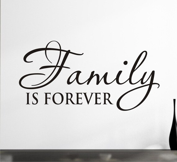 Family Is Forever Vinyl Wall Decal Removable Decal Quote