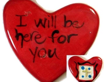 I Am Here For You Encouraging Heart Ceramic Red
