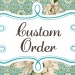 Custom Order for Joanne and Diana