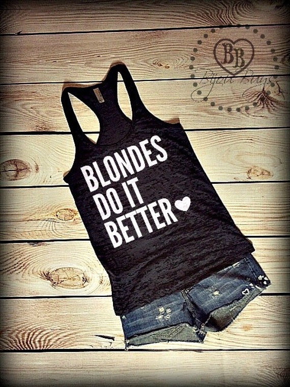 blondes do it better shirt